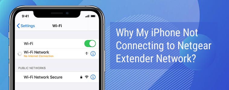Why My iPhone Not Connecting to Netgear Extender Network