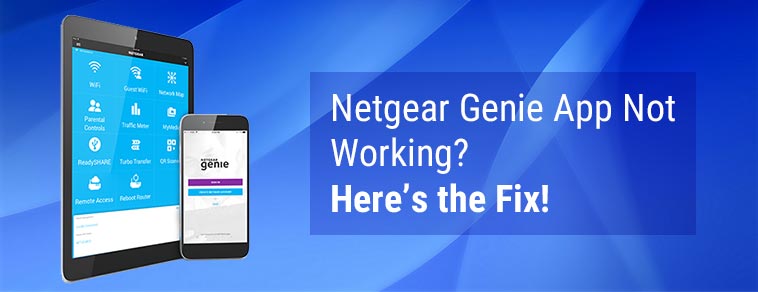 Netgear Genie App Not Working? Here’s the Fix!