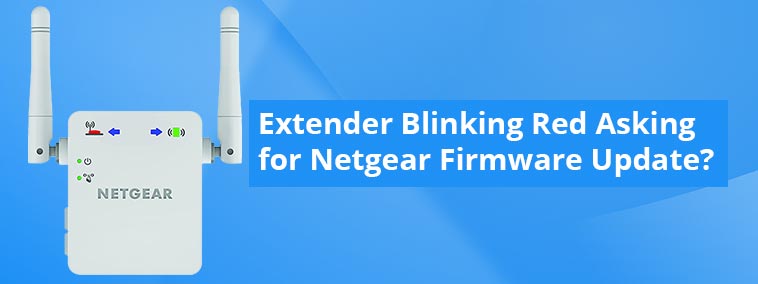 Blinking-Red-Asking-for-Netgear-Firmware-Update